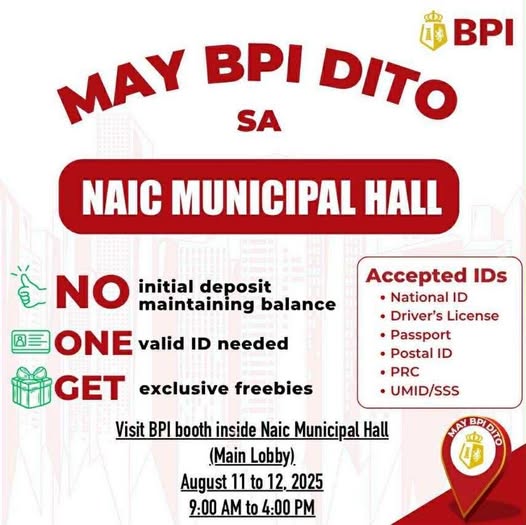 Poster: May BPI dito sa Naic Municipal Hall, Agosto 11-12, 2025, 9:00 AM hanggang 4:00 PM, Main Lobby
