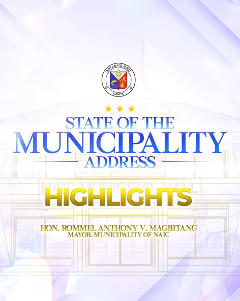 Poster: State of the Municipality Address Highlights, Bayan ng Naic, Hon. Rommel Anthony V. Magbitang, Mayor