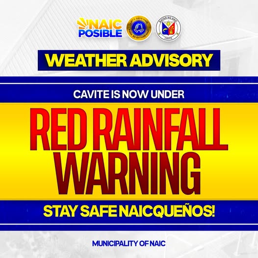 Poster: Weather Advisory, Cavite nasa ilalim ng Red Rainfall Warning, Stay safe Naicqueños! Bayan ng Naic
